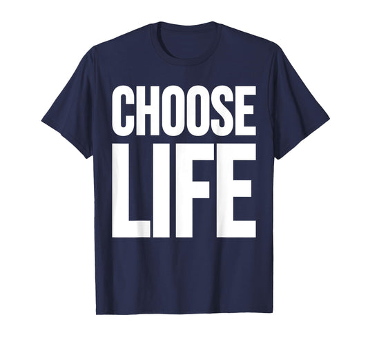CHOOSE LIFE TEE T-Shirt