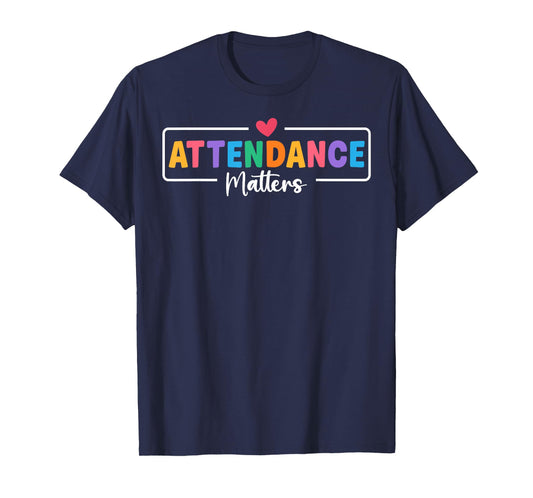 Attendance Matters Attendance Clerk Back to School T-Shirt