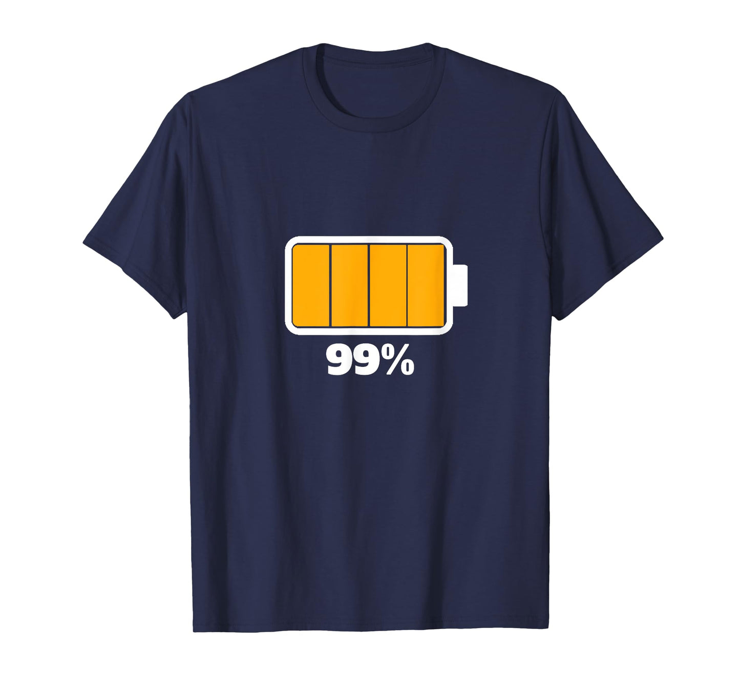 Battery 99 % [99% remaining] Battery full tshirt battery low T-Shirt
