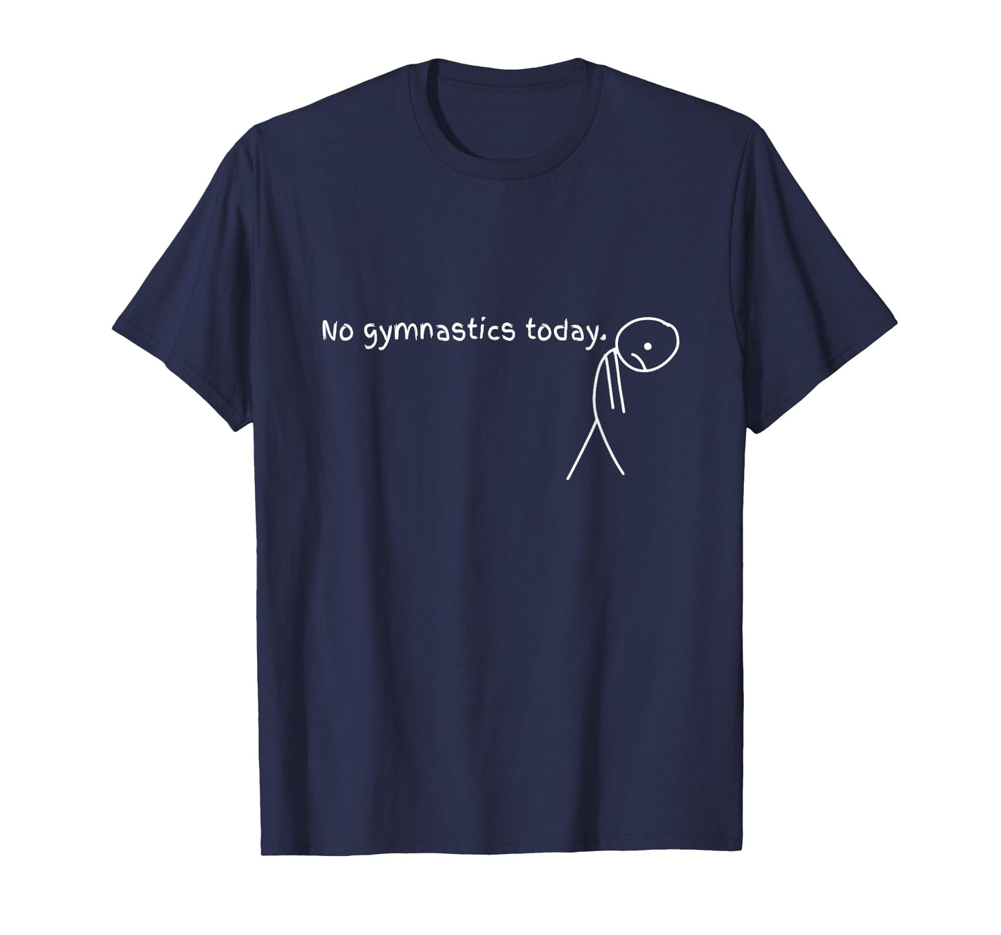 No Gymnastics Today Sport Gift For Gymnastics Lovers T-Shirt