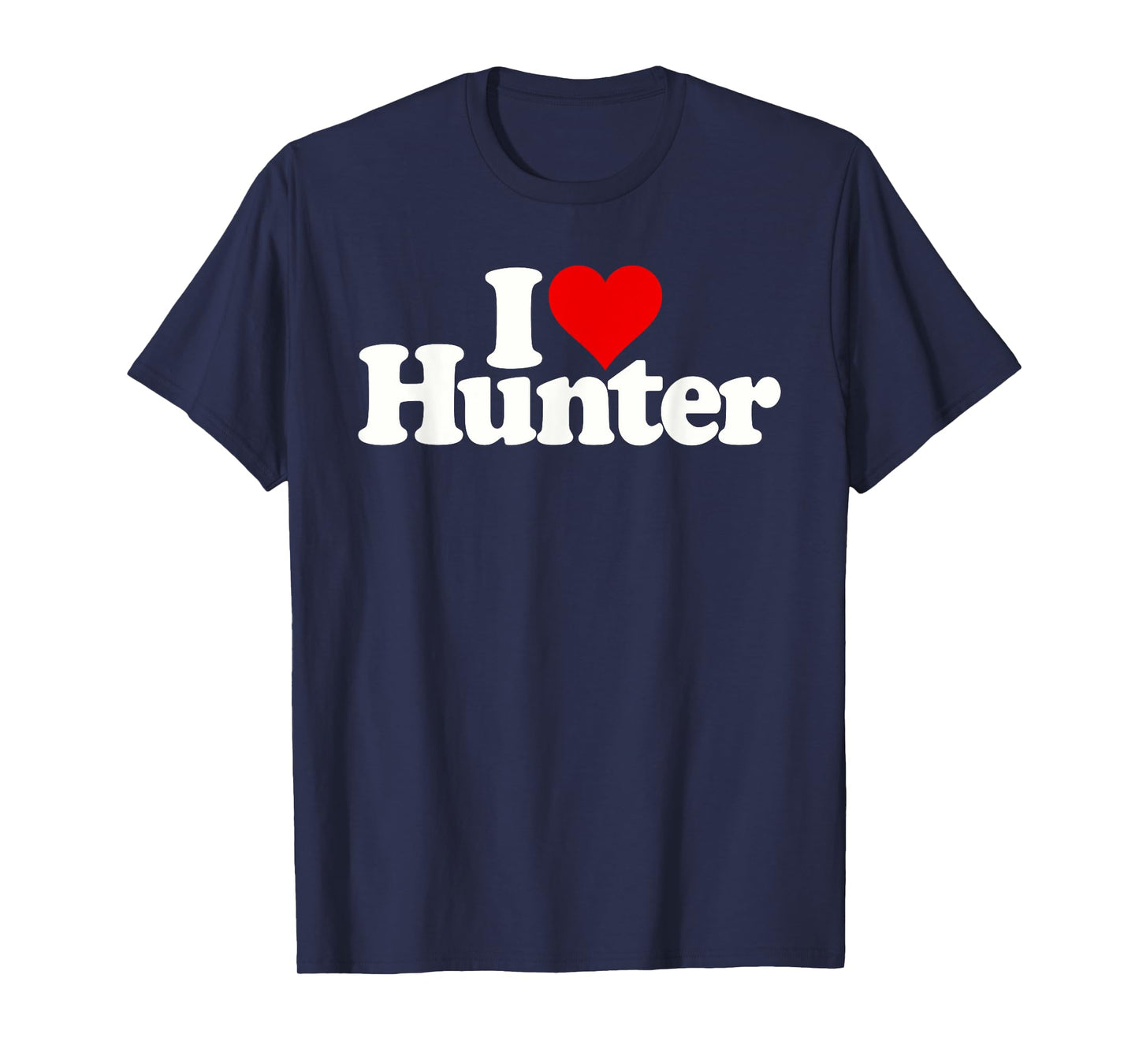 I LOVE HEART HUNTER NAME ON A TEE T-Shirt