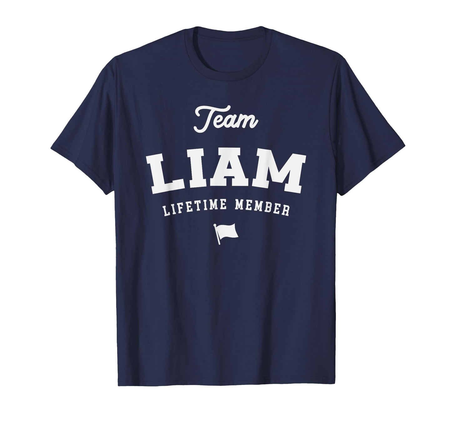 Team Liam Lifetime Member Funny Name Liam T-Shirt