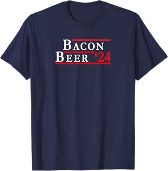 Bacon Beer 2024 Funny Political T-Shirt