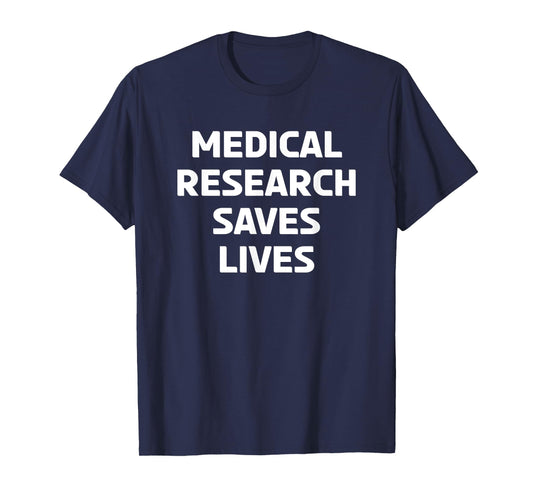Medical Research Saves Lives T-Shirt