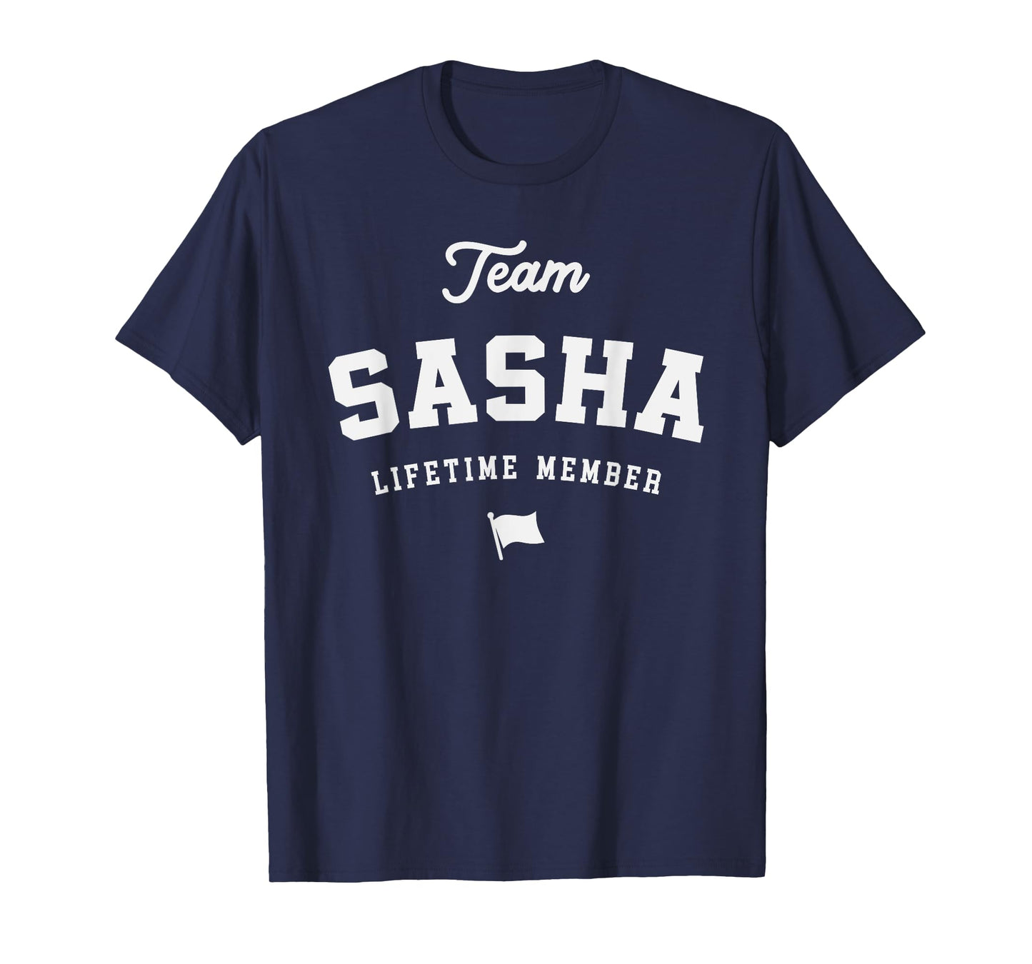 Team Sasha Lifetime Member Funny Name Sasha T-Shirt