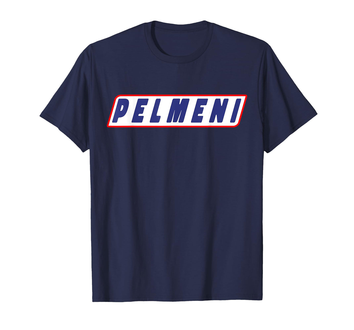 Pelmeni Funny Saying T-Shirt