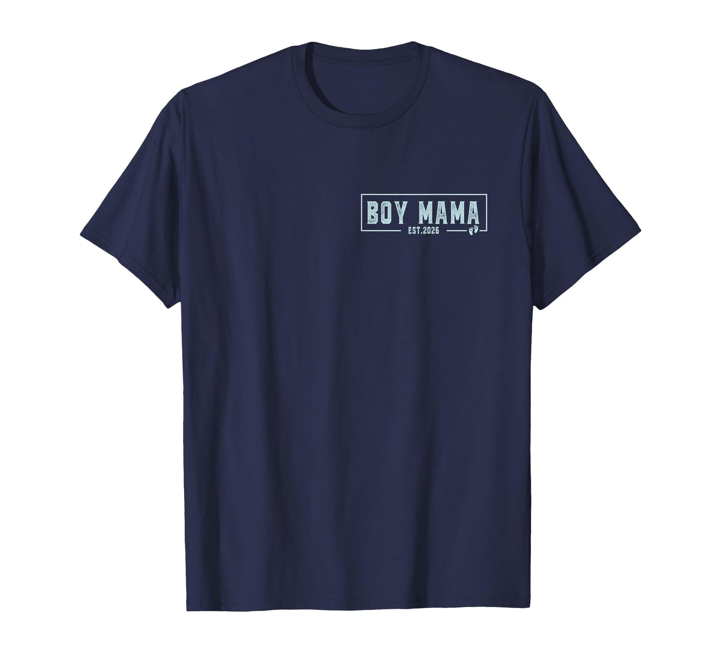 Boy Mama Est 2026 Boy Mom Pregnancy Mom To Be New Mama 2026 T-Shirt