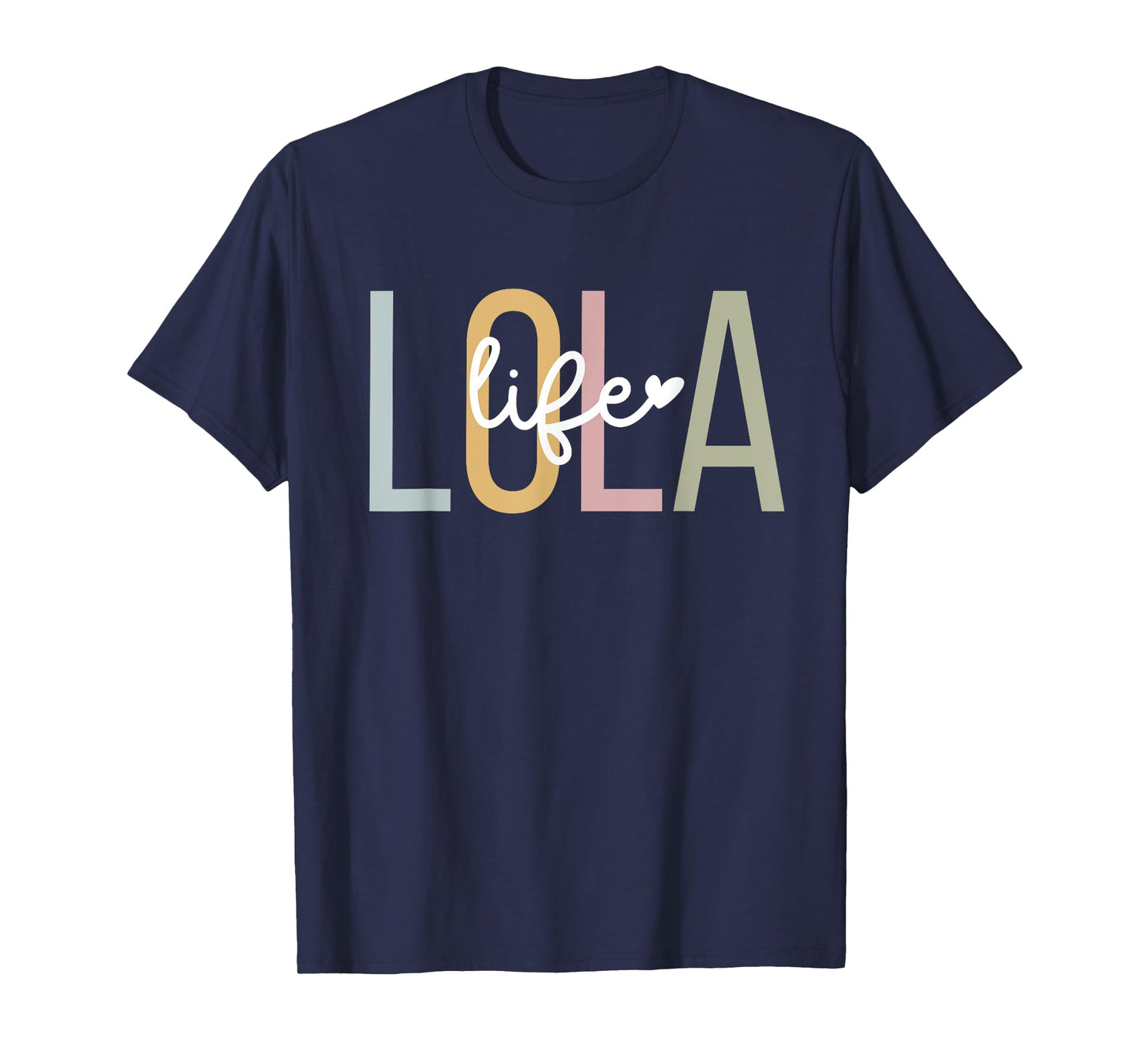Lola Life Lola Grandma Lola Grandmother T-Shirt