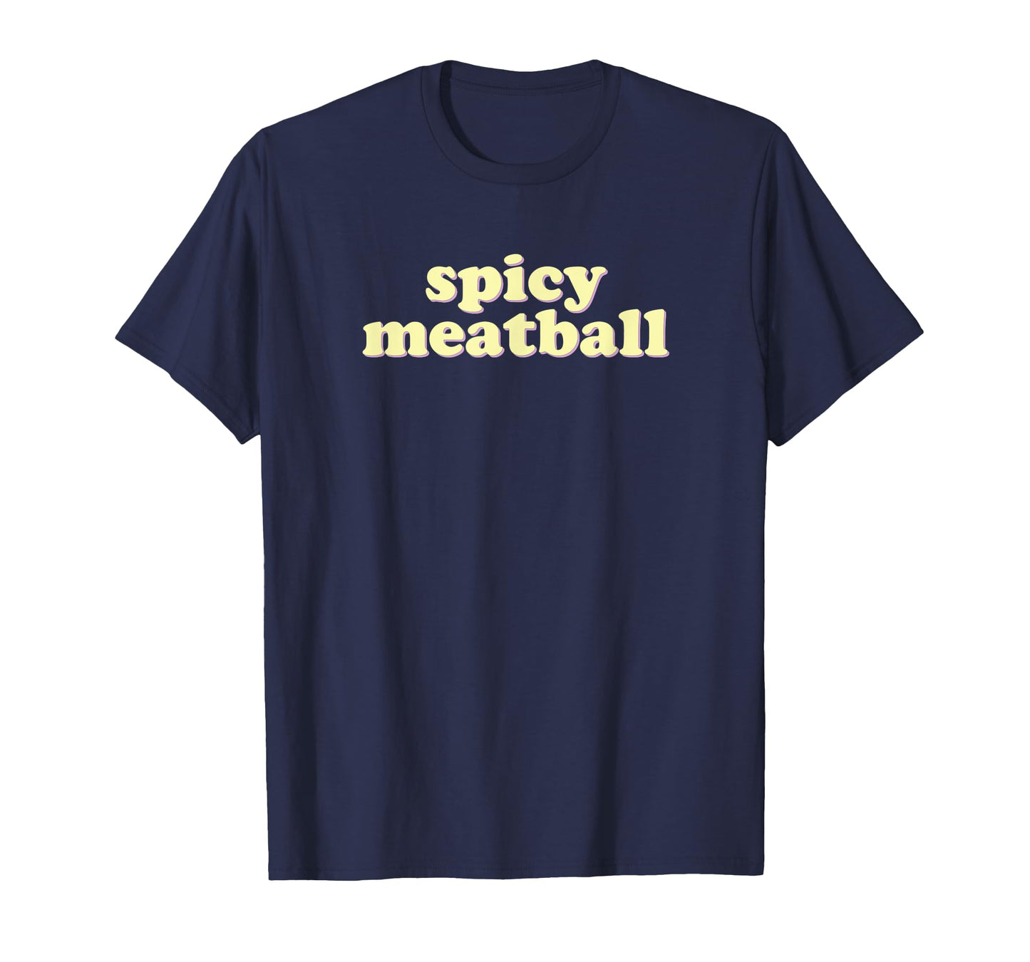 Spicy Meatball | funny Italian T-Shirt