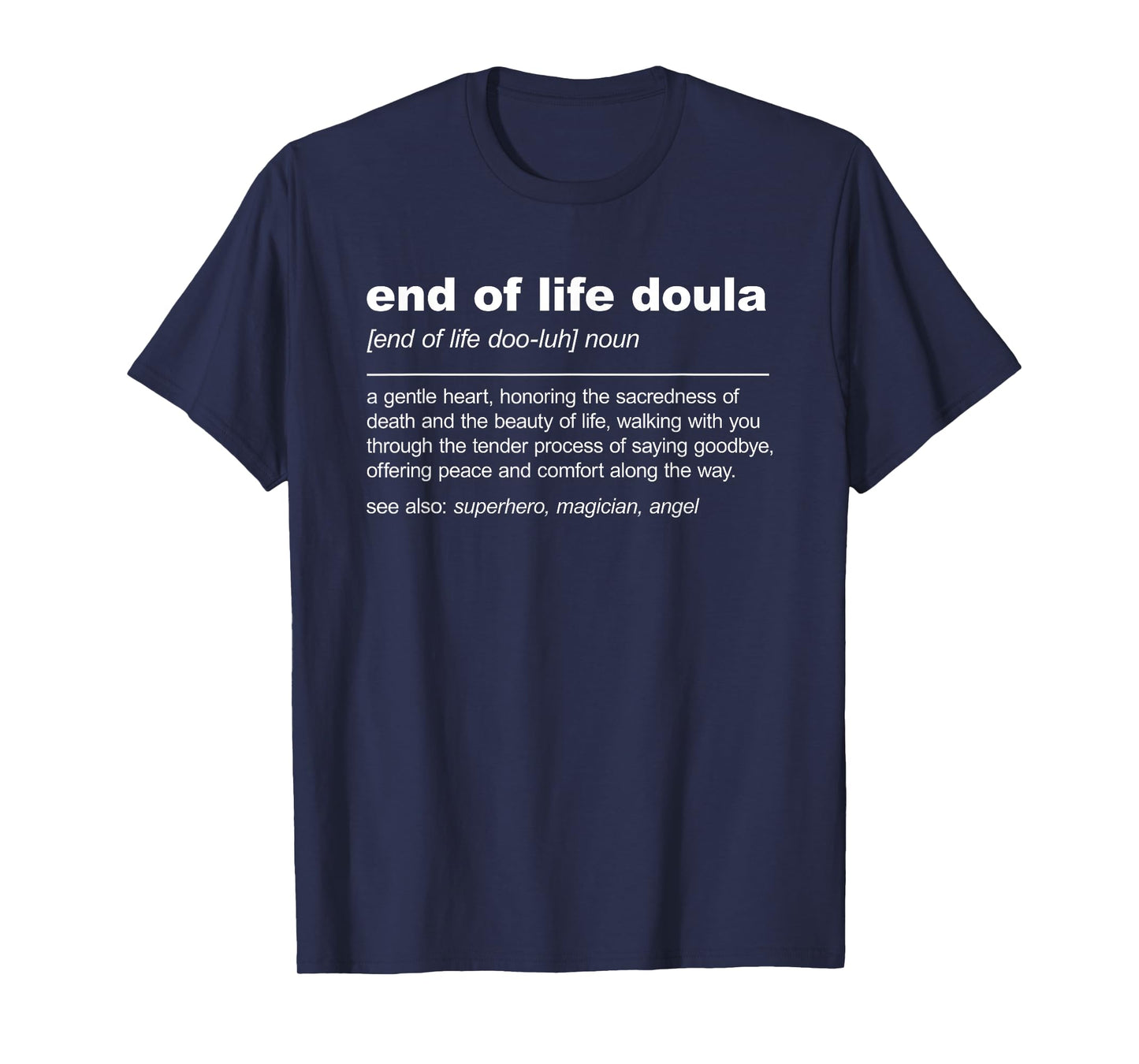 End Of Life Doula Definition Death Doula Hospice Nurse T-Shirt, Small, Black