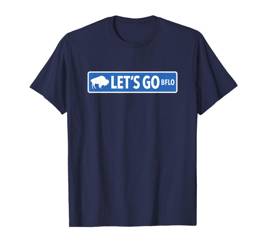 LET'S GO street sign Buffalo NY city Buffalonian 716 classic T-Shirt
