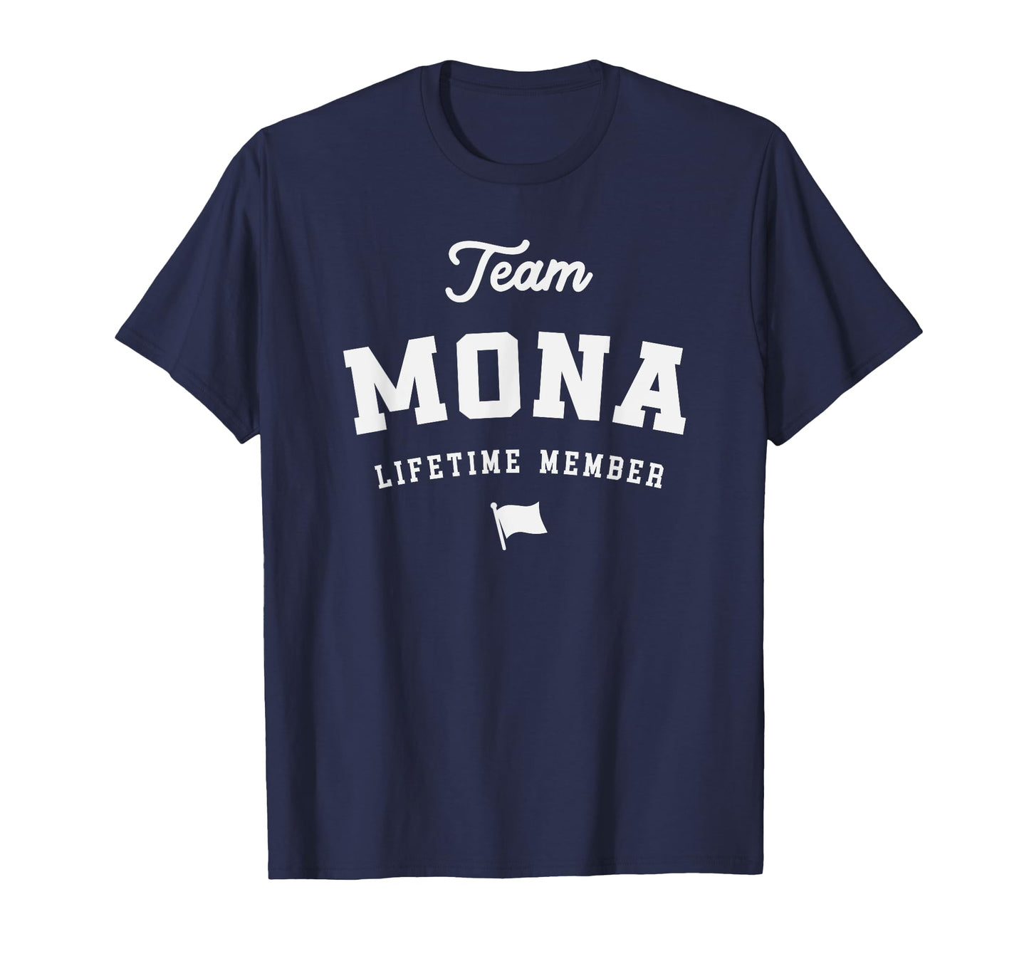 Team Mona Lifetime Member Funny Name Mona T-Shirt