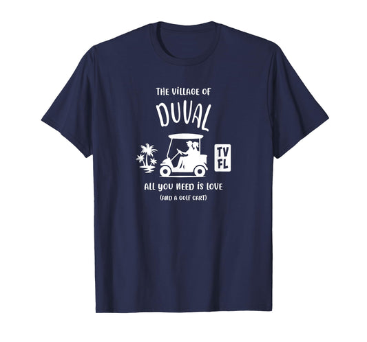The Village of Duval TV FL Golf Cart Design T-Shirt