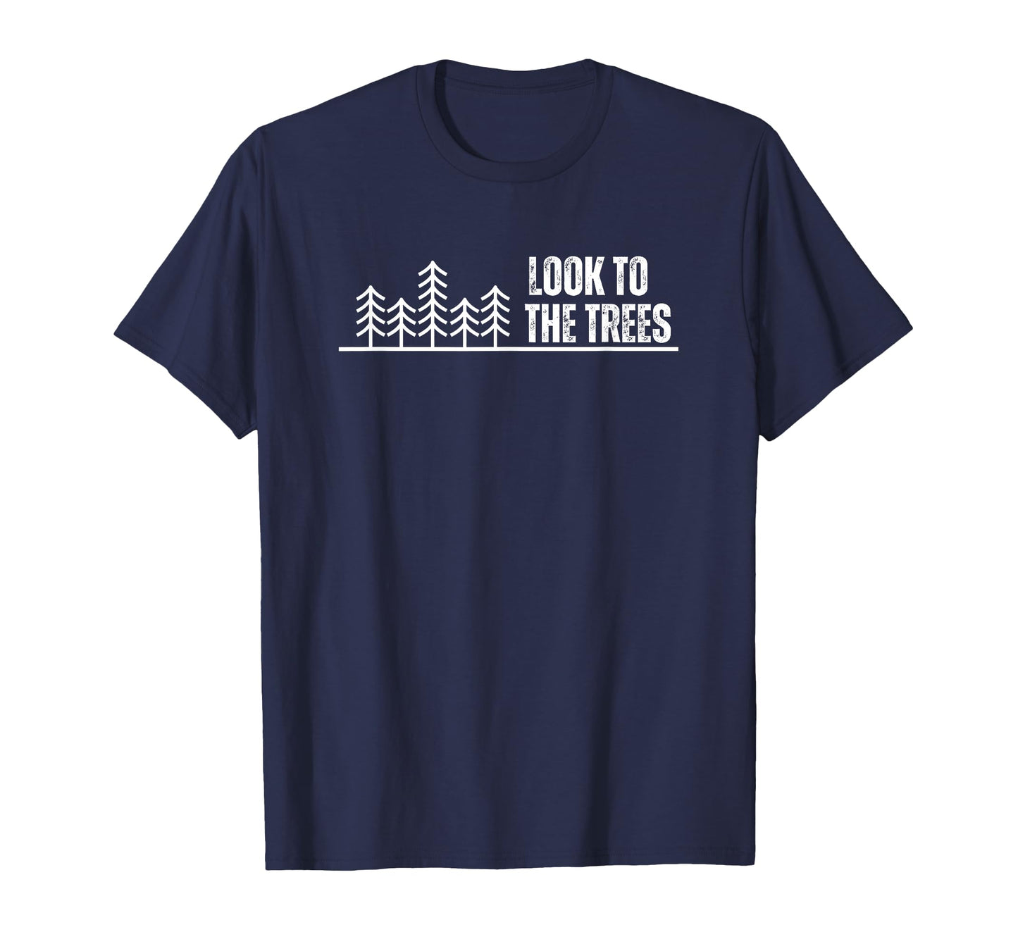 LOOK TO THE TREES WHEN YOU NEED AN ANSWER T-Shirt