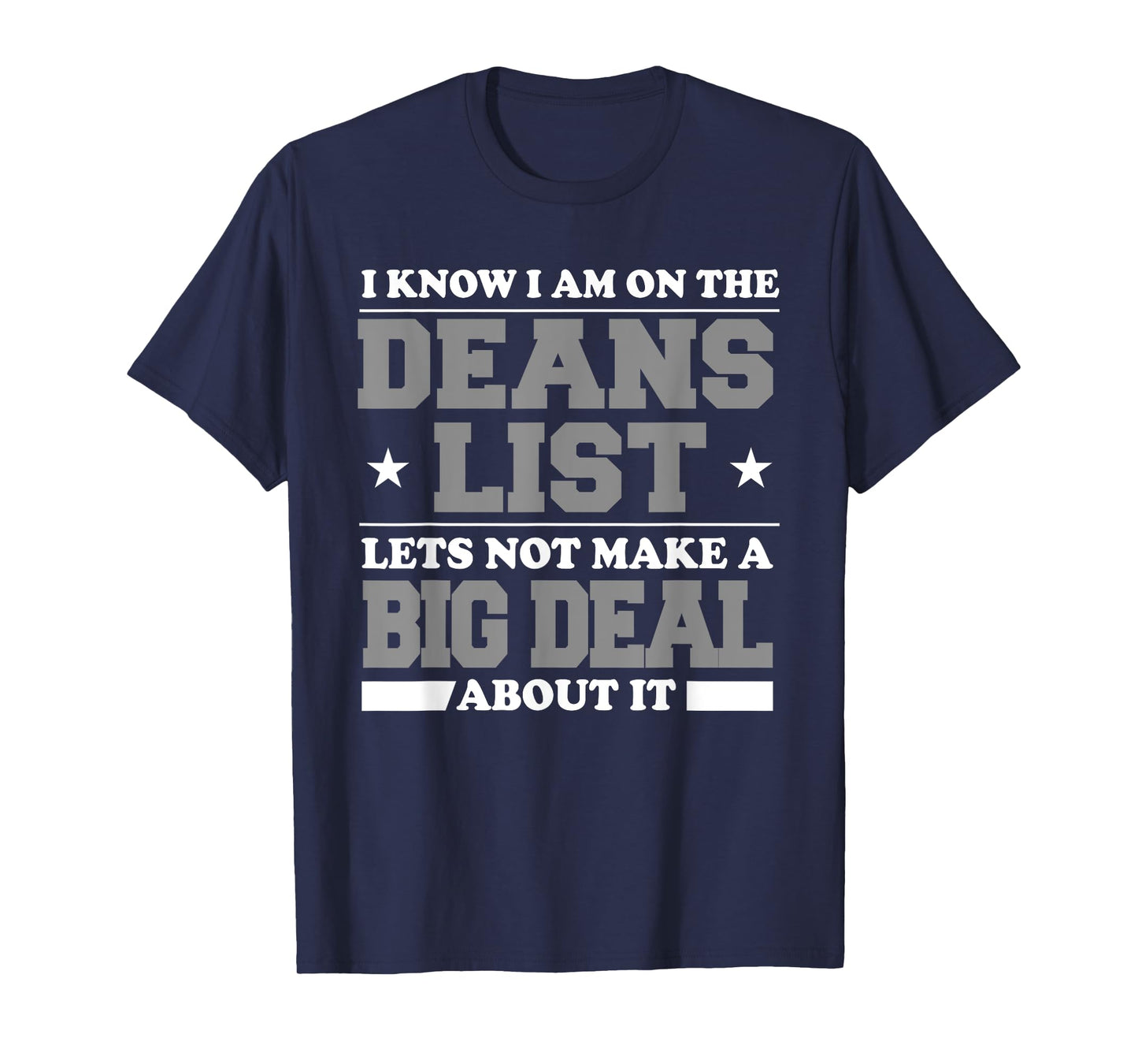 Funny college student deans list T-Shirt