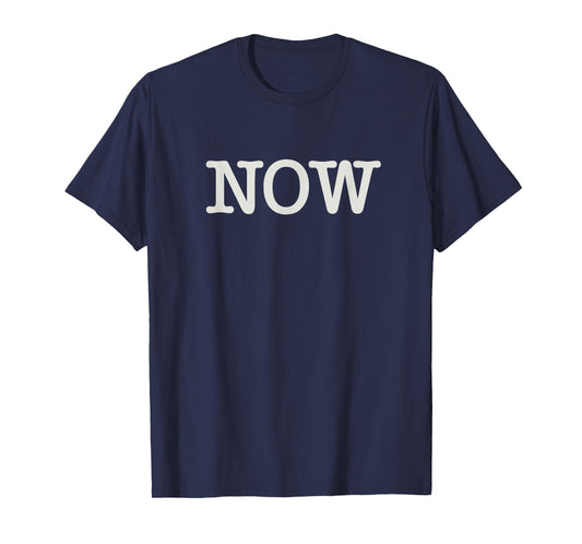 "NOW" The Power of Presence. Spiritual Awakening T-Shirt