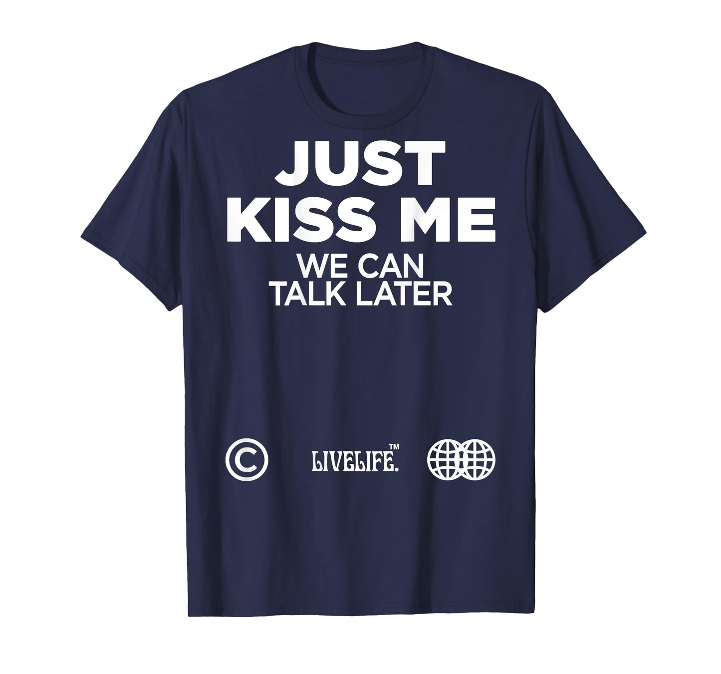 Just Kiss Me We Can Talk Later Love Valentine's Day Backprint T-Shirt