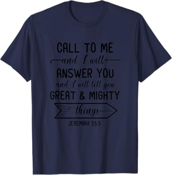 Jeremiah 33:3 - Gift for Women, Men & Youth, Christian T-Shirt
