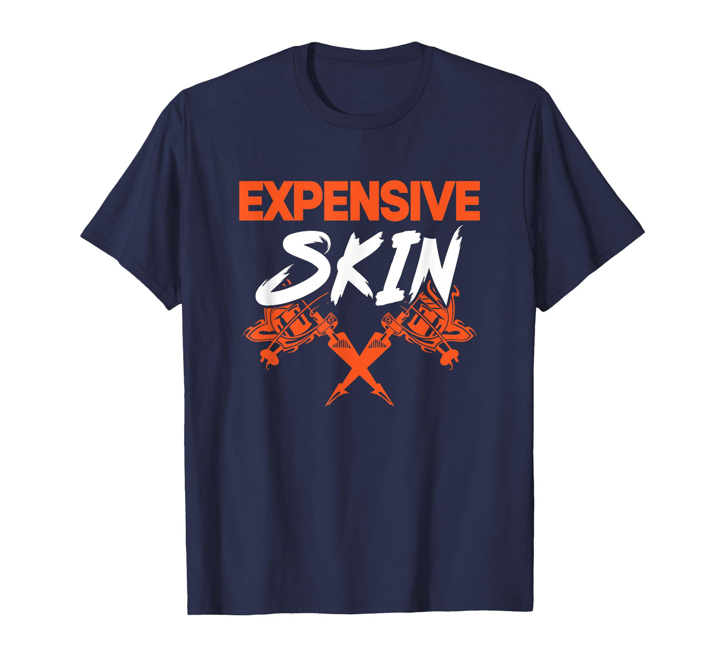 Expensive Skin I Tattoo T-Shirt