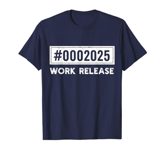 Work Release 2025 Funny Retirement Retired Retiring Coworker T-Shirt