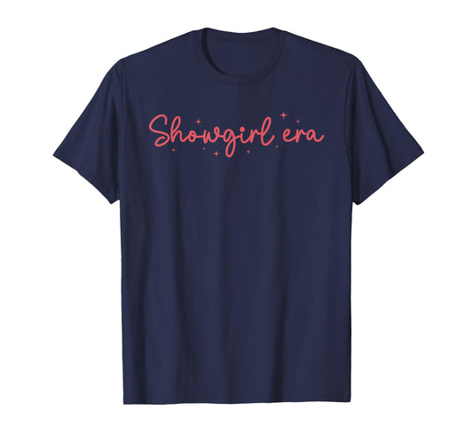 Show Girl Era Graphic Outfit for Women Girls T-Shirt