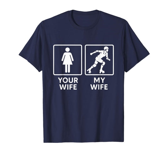 Your Wife My Wife Funny Roller Derby Supporter T-Shirt