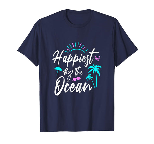 Happiest By The Ocean Women Beach Lover T-Shirt