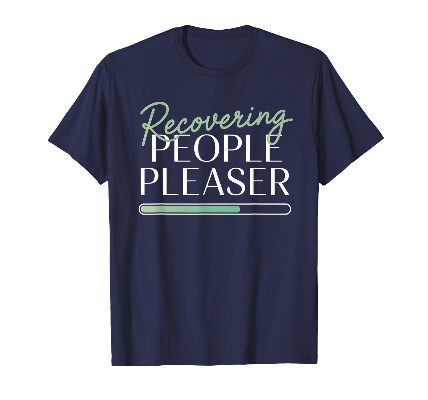 Recovering People Pleaser Funny Mental Health T-Shirt