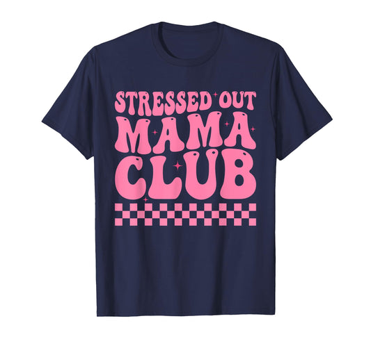 Stressed Out Mama Club Pink Checkered Moms Cute Mother's Day T-Shirt