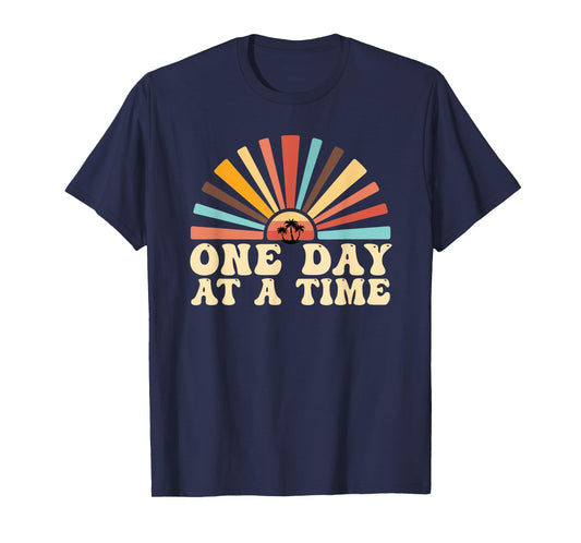 One Day At A Time, Motivational, Inspirational Quotes T-Shirt