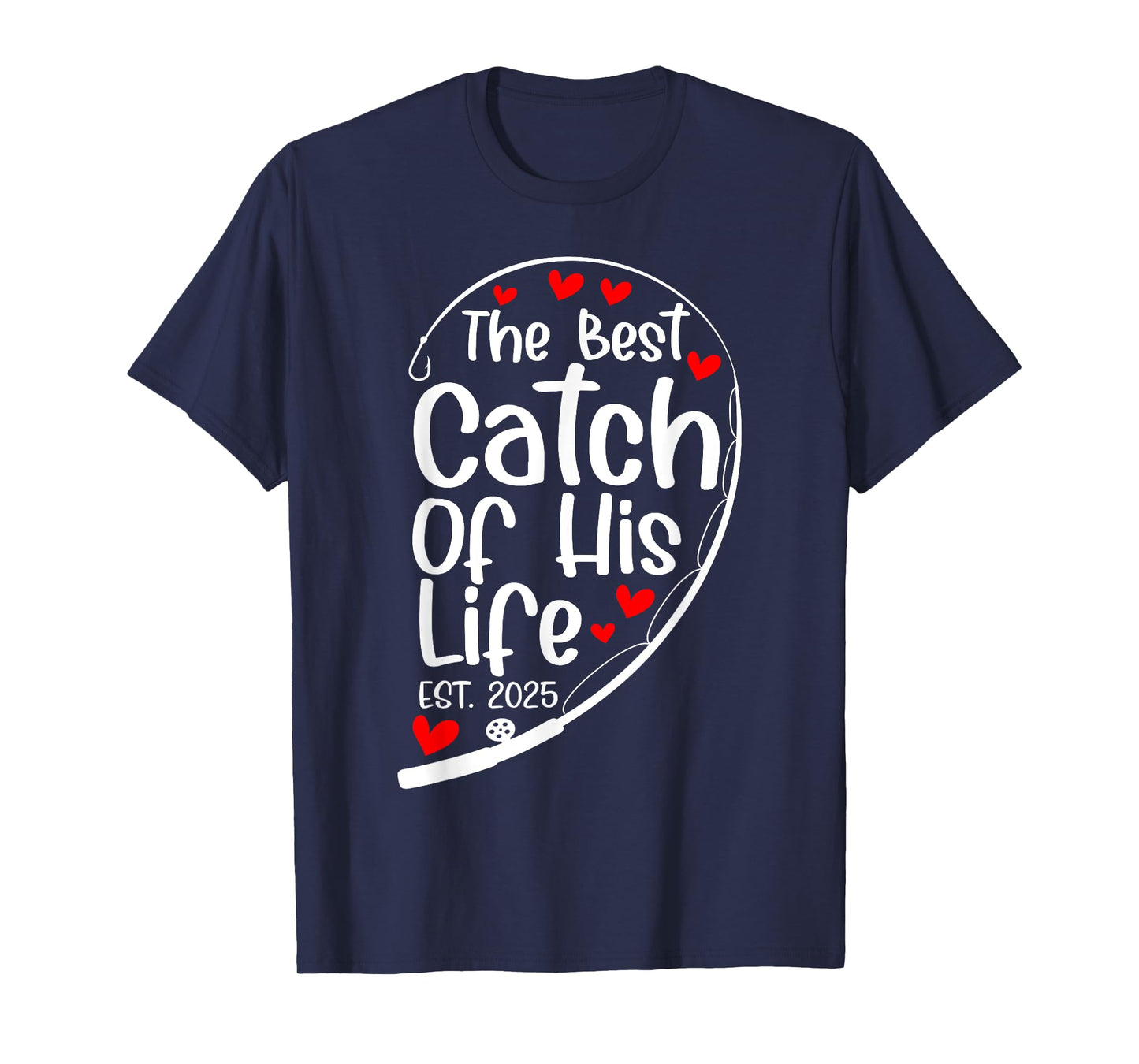 The Best Catch Of His Life Est 2025 Fisher Matching Couple T-Shirt