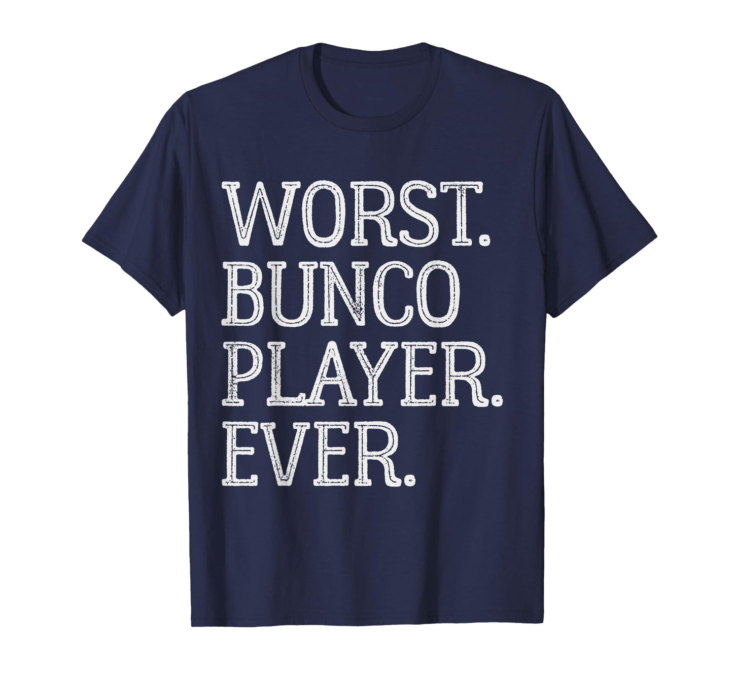 Worst Bunco Player Ever Funny Vintage Bunco Dice Game T-Shirt