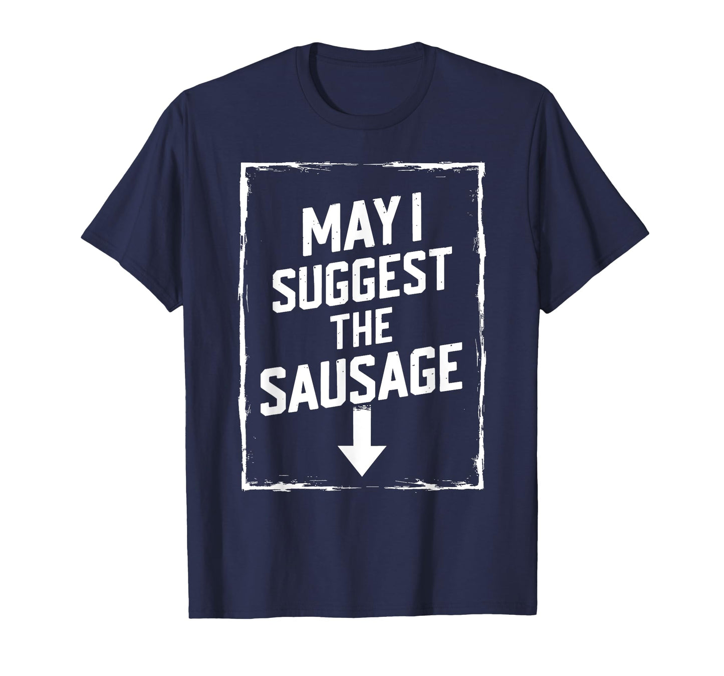 White Trash Party Attire Men May I Suggest The Sausage T-Shirt