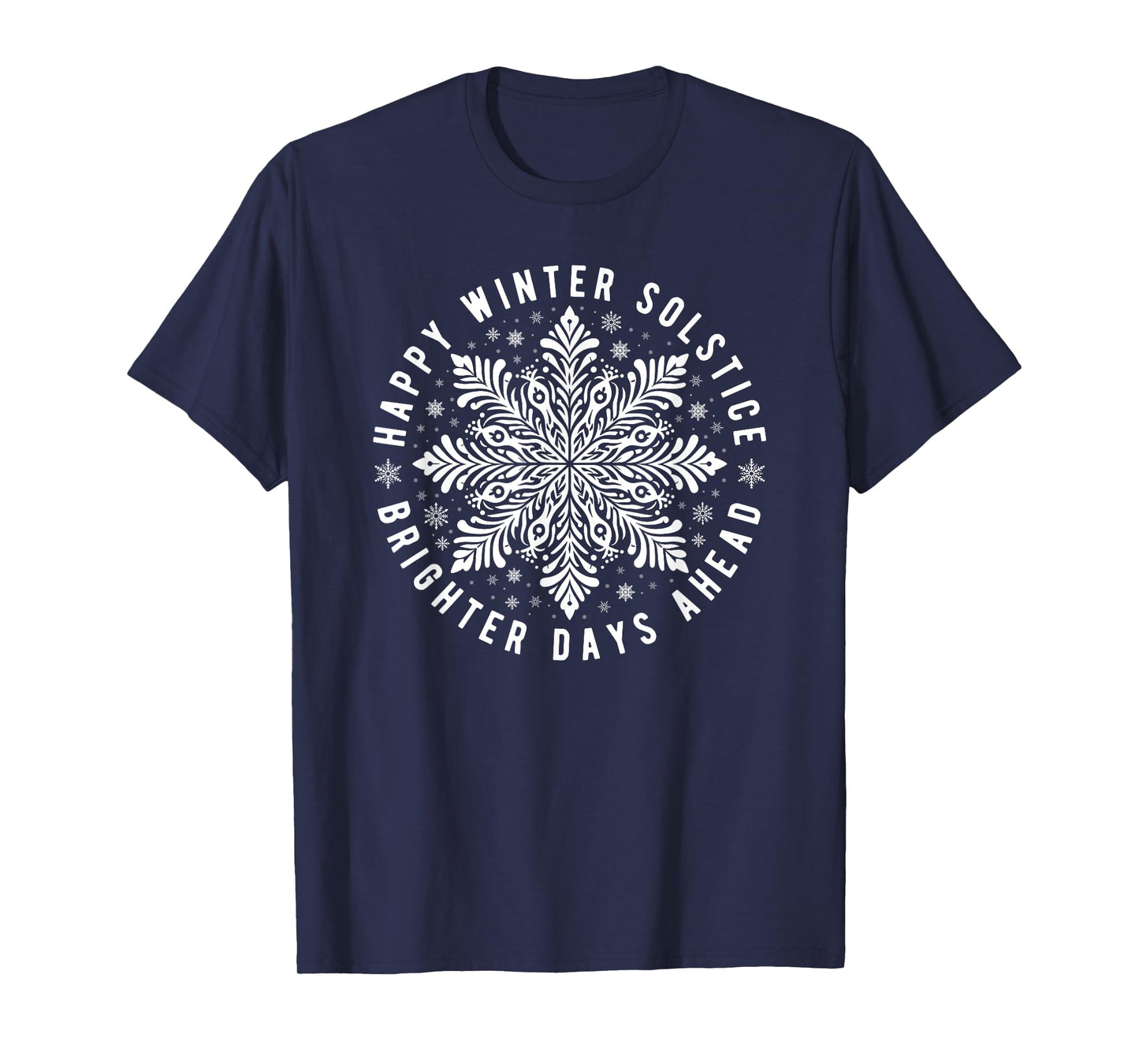 Happy Winter Solstice Brighter Days Ahead Yule Pagan T-Shirt