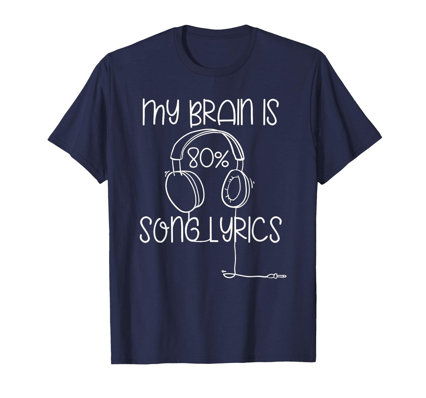 My Brain Is 80% Song Lyrics Headphones T-Shirt
