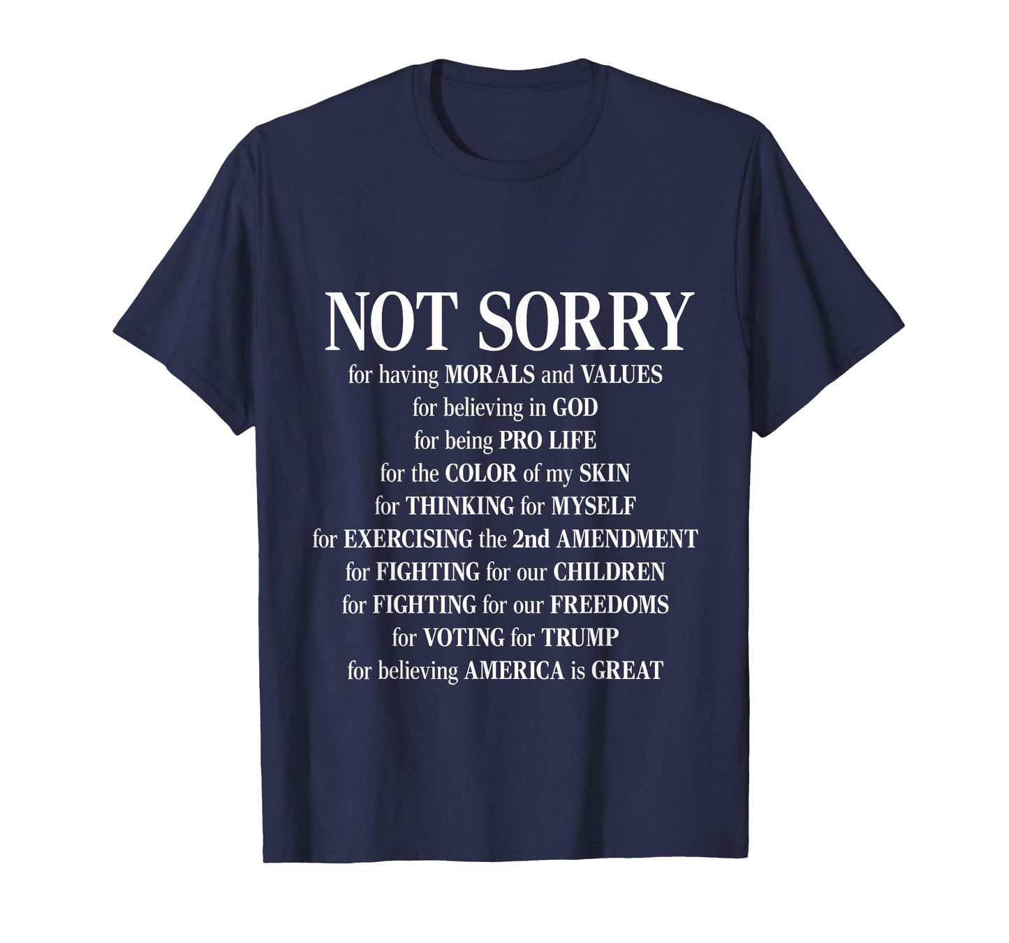 Not Sorry For Having Morals And Values - Proud Conservative T-Shirt