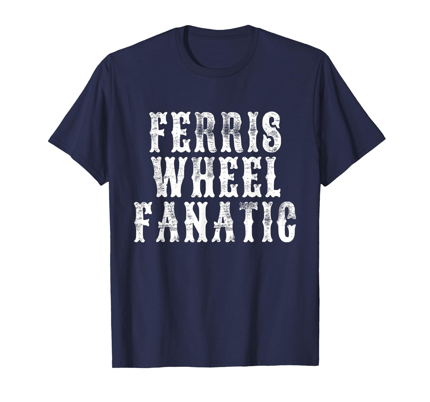Ferris Wheel Fanatic Fun Carnival State Fair Amusement Park T-Shirt