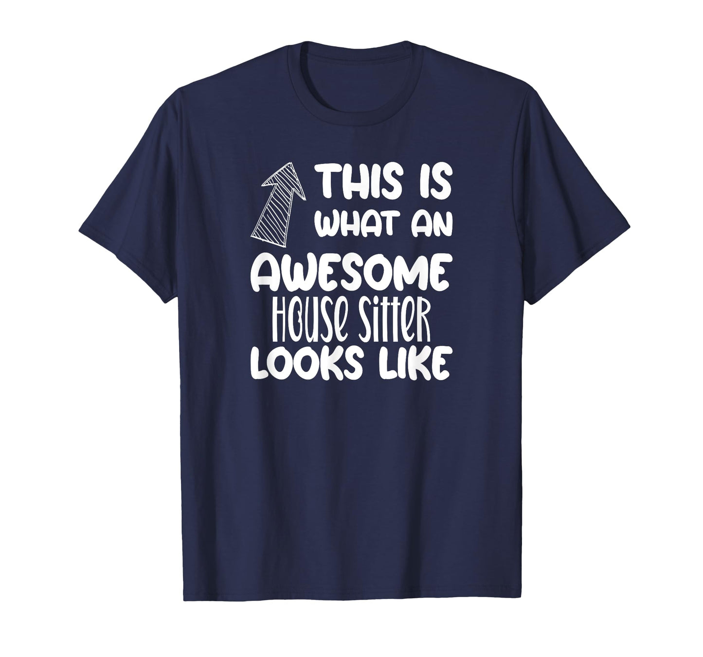 Awesome House Sitter Funny Occupation T-Shirt