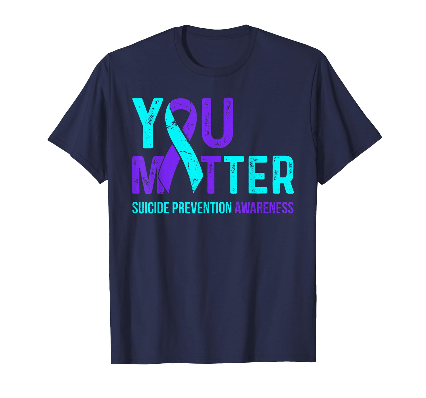Suicide Prevention Awareness Teal & Purple Ribbon You Matter T-Shirt