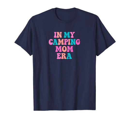 Camping Mom Accessories - RV Camper Mother's Day Gift - Mama T-Shirt