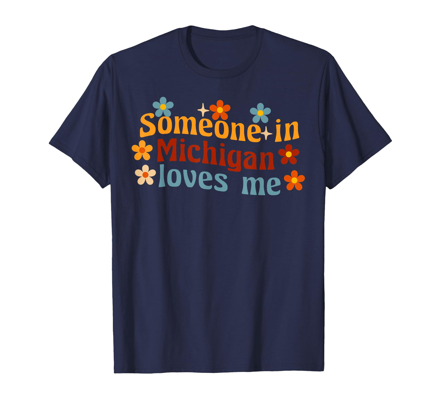 Someone In Michigan Loves Me The Great Lakes State T-Shirt