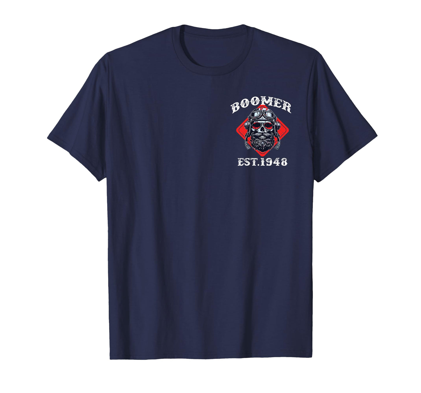 (2 Sided) Boomer Est 1948 Don't Piss Off an Old Boomer T-Shirt
