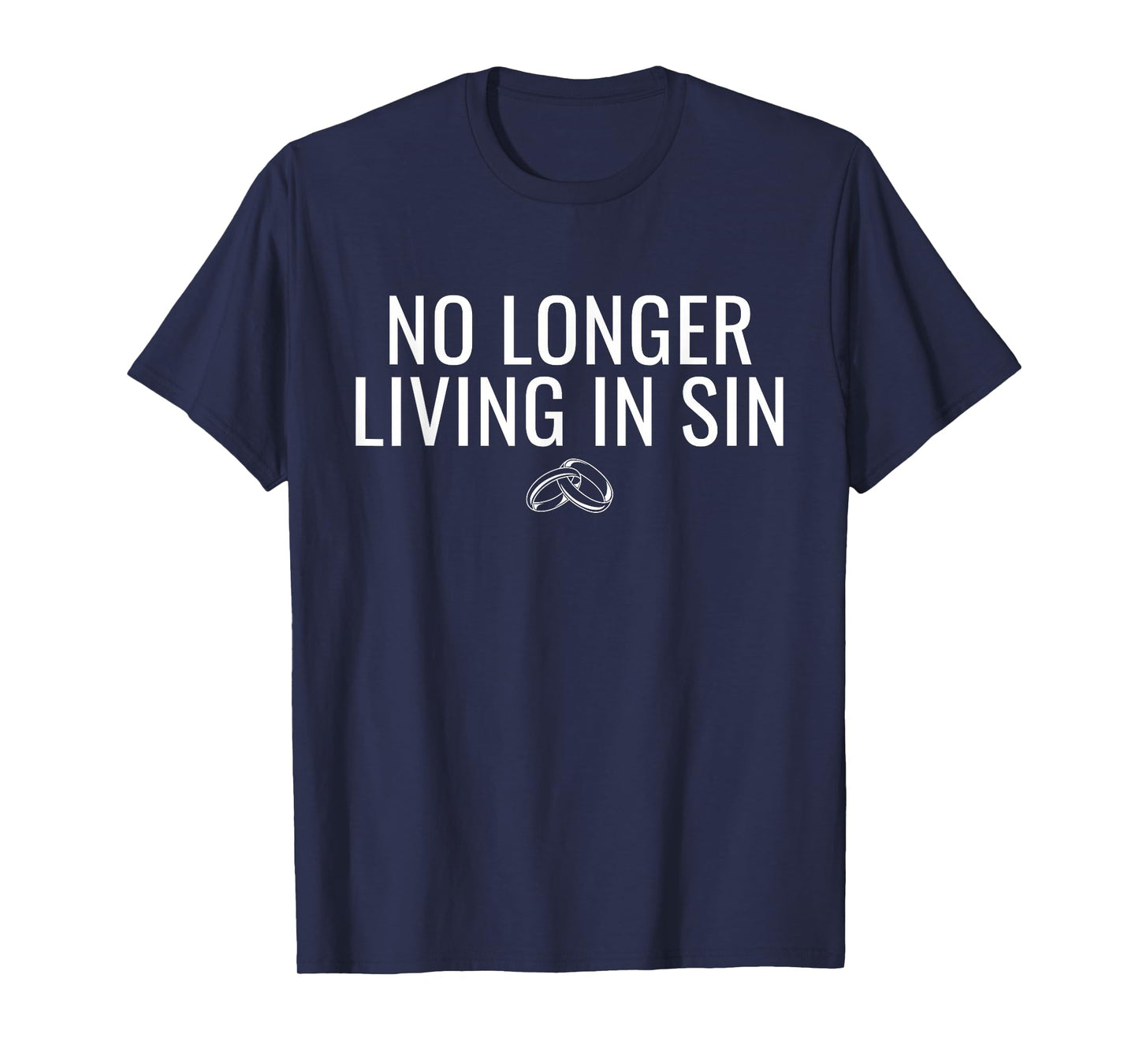 No Longer Living In Sin Funny Bride Groom Marriage Wedding T-Shirt
