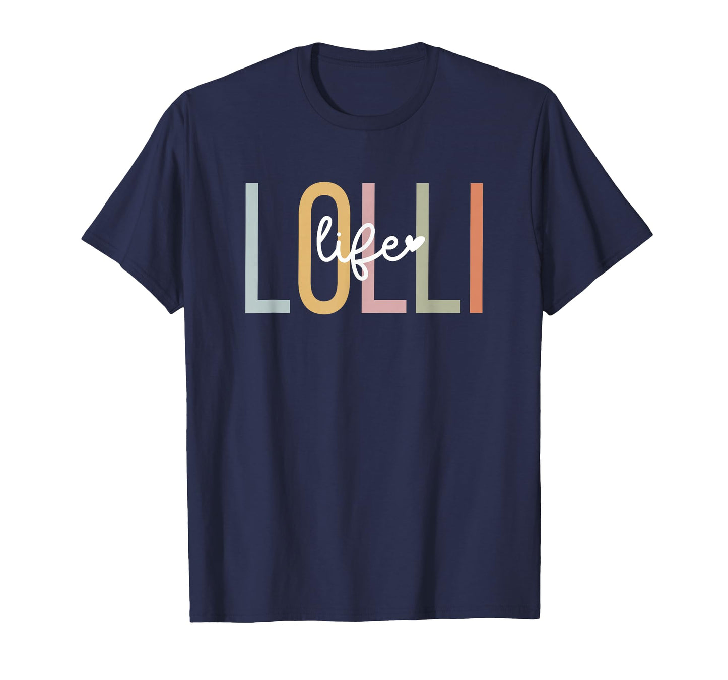 Lolli Life Lolli Grandma Lolli Grandmother T-Shirt