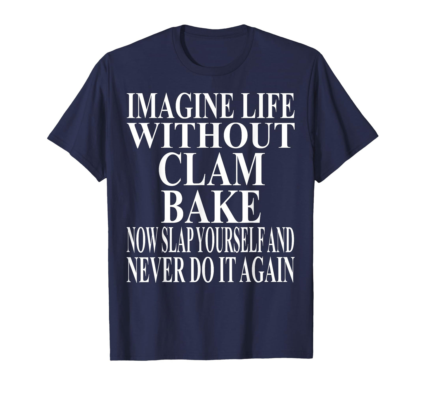 Clam Bake Apparel | Awesome Funny Bake Lovers Design T-Shirt
