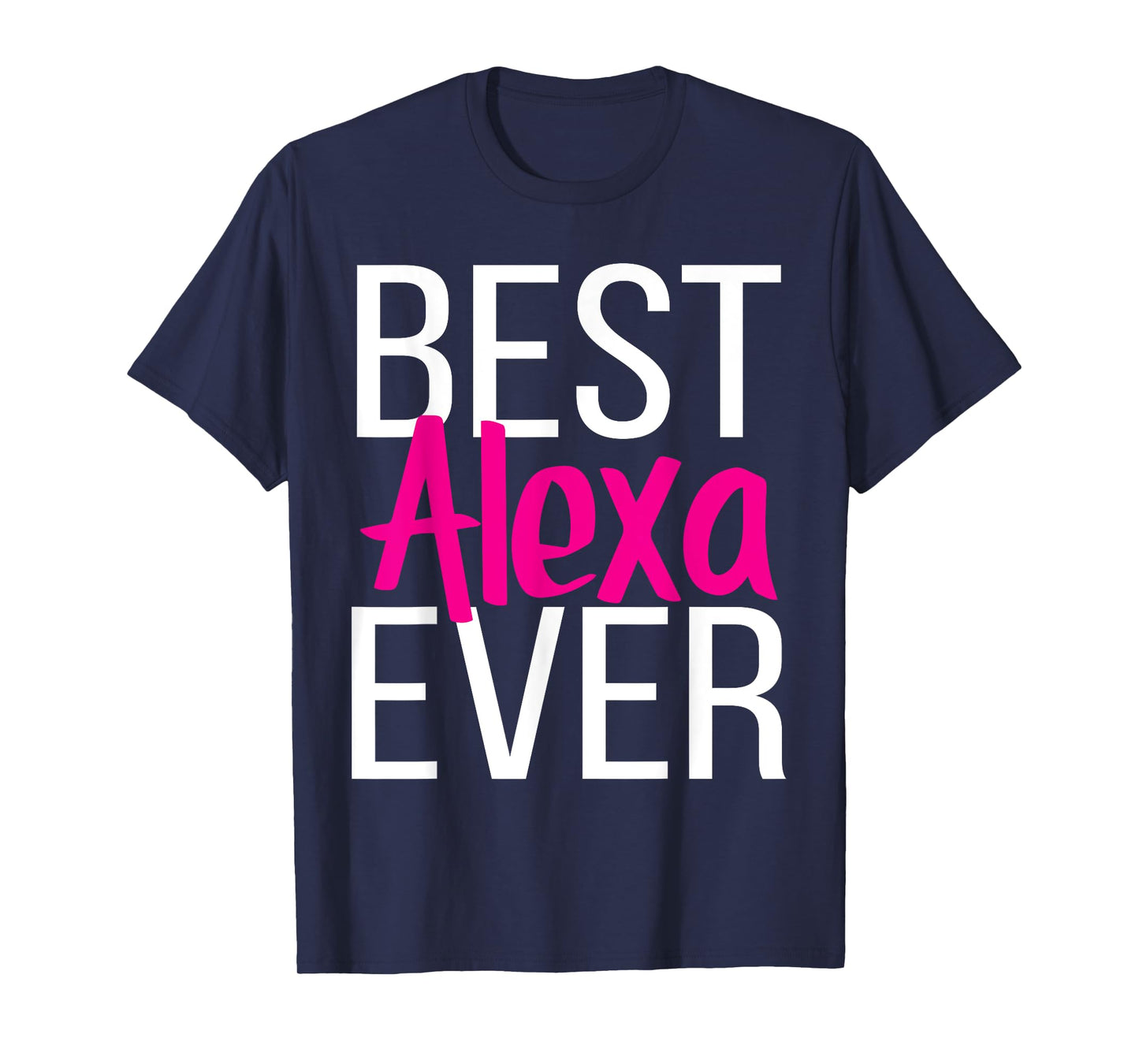 Best Alexa Ever T-Shirt