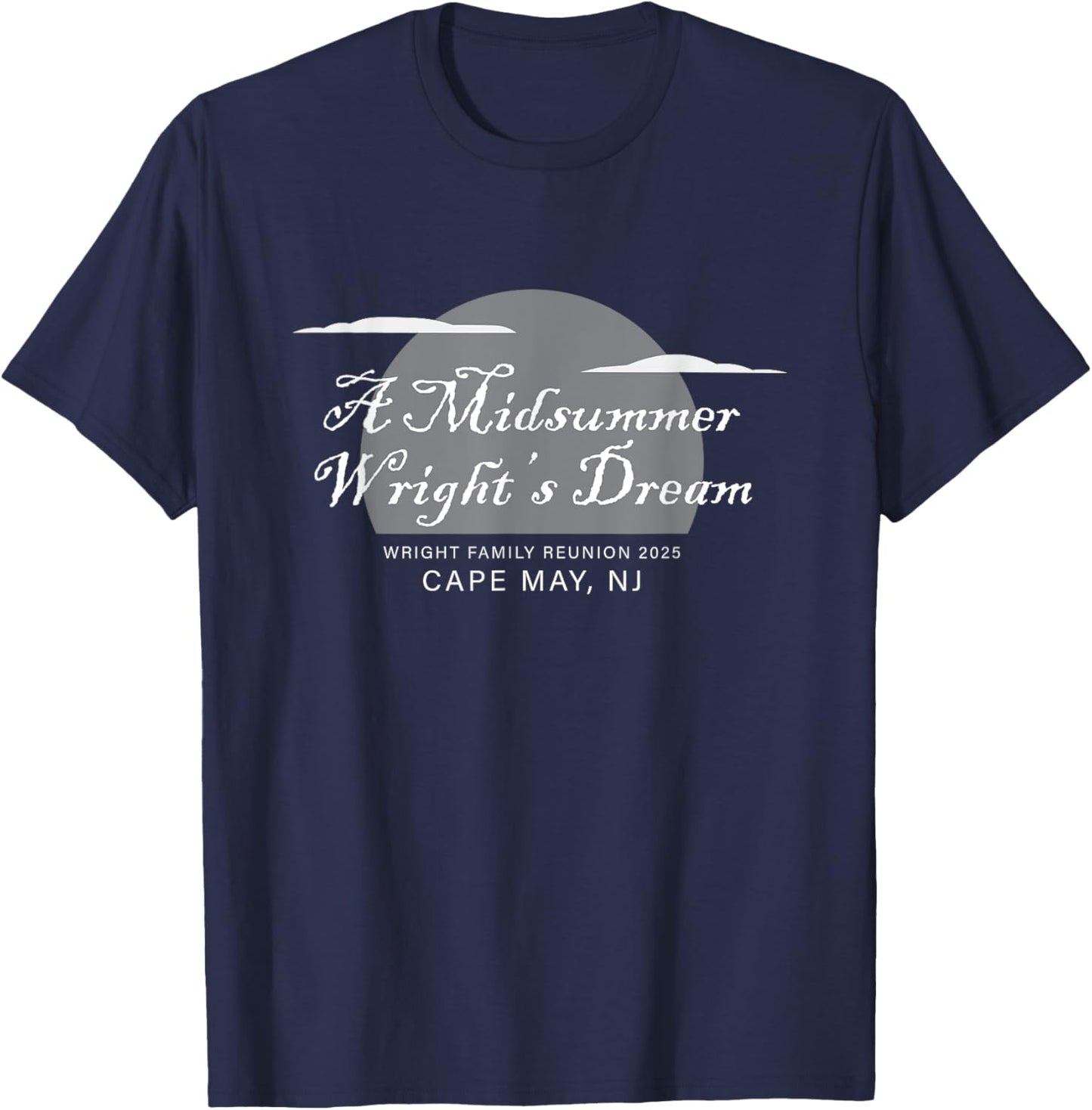 Wright Family Reunion - Cape May New Jersey 2025 T-Shirt