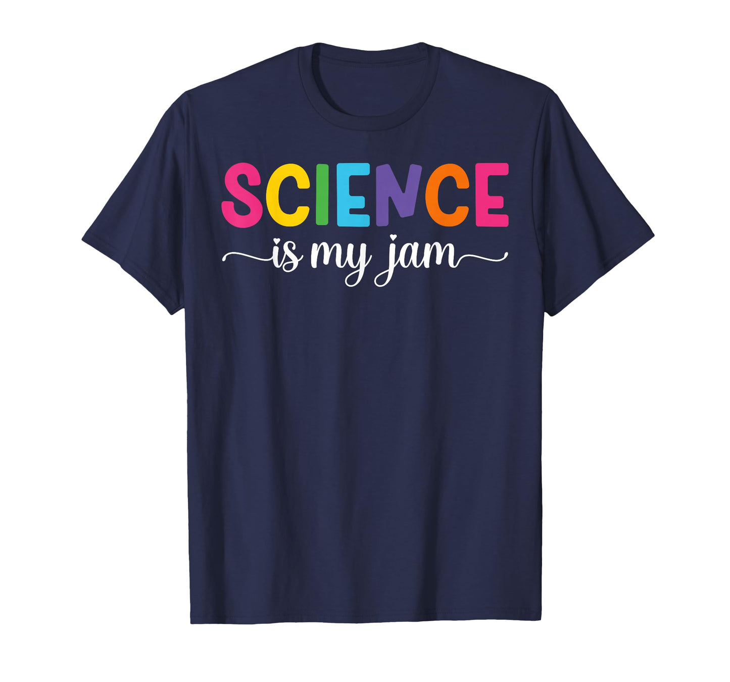 Science is My Jam Funny Science Teacher Appreciation T-Shirt
