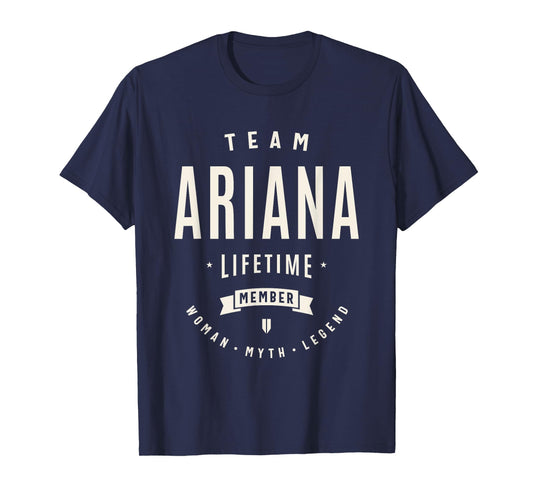 Team Ariana Lifetime Member Funny Name Ariana T-Shirt