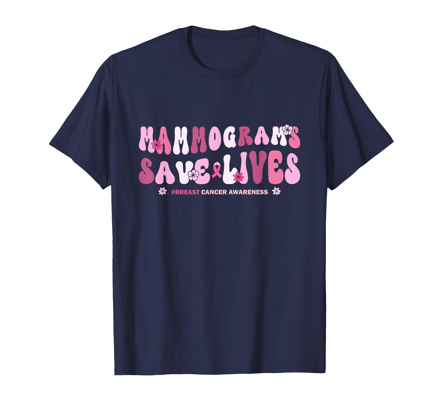 Mammogram Screenings Save Lives Pink Breast Cancer Awareness T-Shirt
